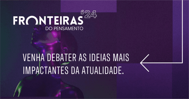 Fronteiras do Pensamento 2024