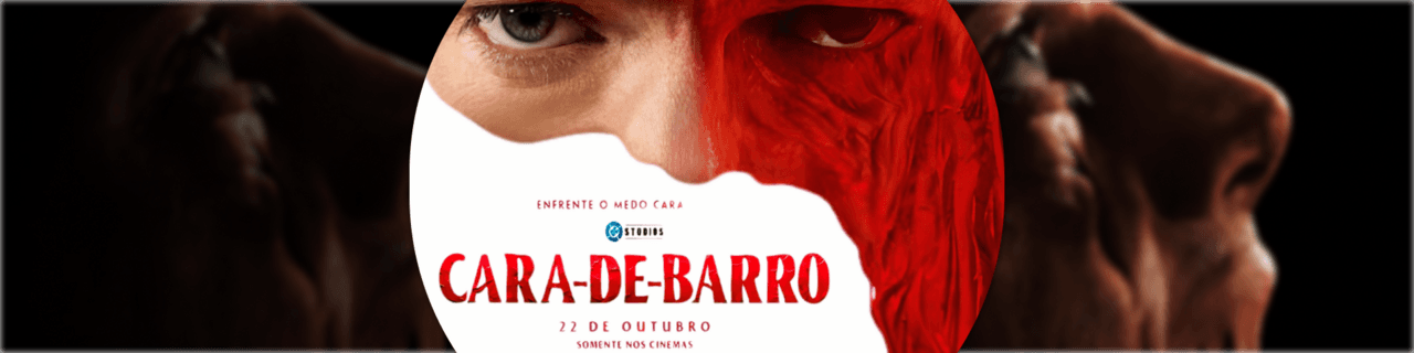 Dica de filme do mês | Cara-De-Barro