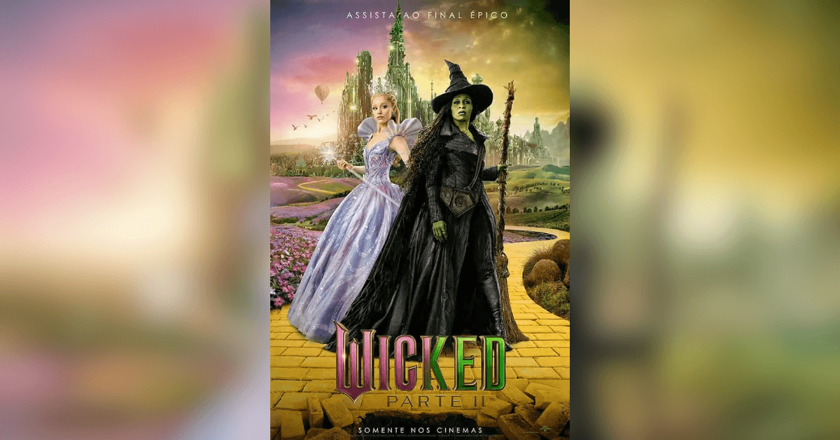 Dica de filme do mês | Wicked: Parte 2 | PRÉ-VENDA LIBERADA!