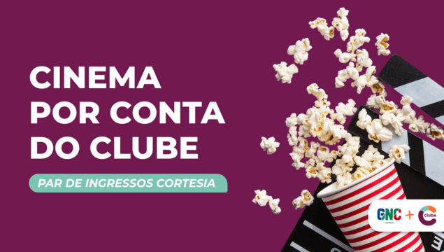 GNC Cinemas com o Clube do Assinante | Fevereiro 2026