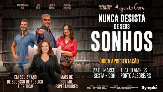 Nunca Desista de Seus Sonhos | Porto Alegre