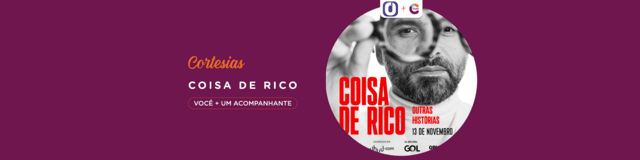 Clube te leva pro espetáculo Coisa de Rico!