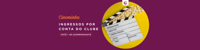 Cineminha por conta do Clube!