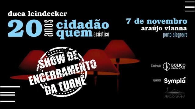 Duca Leindecker | 20 Anos Cidadão Quem Acústico