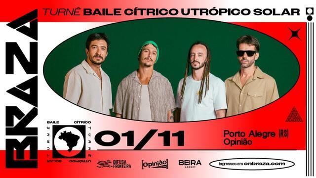 Braza - Turnê Baile Cítrico Utrópico Solar