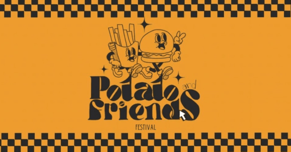 Potato and Friends Festival | OPEN BAR & OPEN FOOD